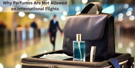 Travel guide on carrying perfumes during international flights and airline restrictions.